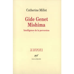 Gide Genet Mishima : Intelligence de la perversion