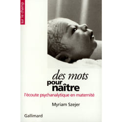 Des Mots pour naître : L'écoute psychanalytique en maternité