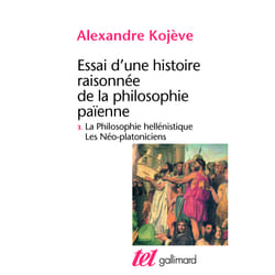 Essai d'une histoire raisonnée de la philosophie païenne Tome 3 - la philosophie hellénistique, les néo-platoniciens