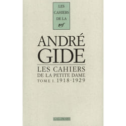 Les cahiers de la petite dame - vol01 - notes pour l'histoire authentique d'andre gide-1918-1929