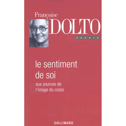 Essais, III : Le Sentiment de soi : Aux sources de l'image du corps