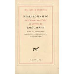 Discours de reception de pierre rosenberg a l'academie francaise et reponse de jose cabanis