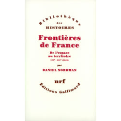 Frontières de France - de l'espace au territoire - XVI-XIX siècle