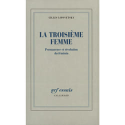 La troisième femme : Permanence et révolution du féminin