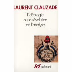 ISBN L'idéologie ou La révolution de l'analyse, Français, 350 pages