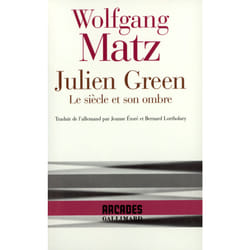 Julien Green : le siècle et son ombre
