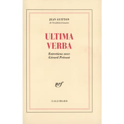 Ultima verba - entretiens avec Gérard Prévost