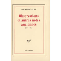 Observations et autres notes anciennes (1947-1962)