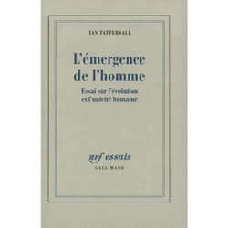 L'émergence de l'homme - essai sur l'évolution et l'unicité humaine