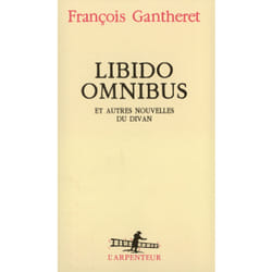 Libido omnibus et autres nouvelles du divan
