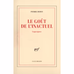 ISBN Le Goût de l'inactuel, Français, 224 pages