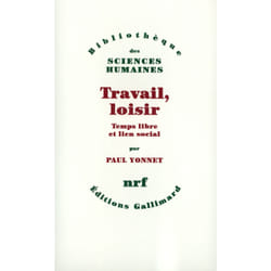 Travail, loisir - temps libre et lien social