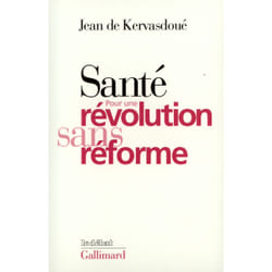 Santé : pour une révolution sans réforme