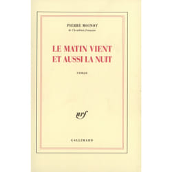 Le Matin vient et aussi la nuit