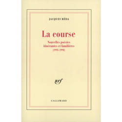 La course - nouvelles poésies itinérantes et familières (1993-1998)