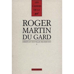 Les cahiers de la NRF n.2 : Roger Martin du Gard - inédits et nouvelles recherches