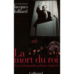 La mort du roi - essai d'ethnographie politique comparée