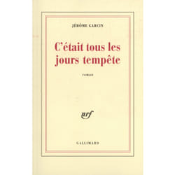 C'était tous les jours tempête