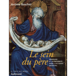Le Sein du père : Abraham et la paternité dans l'Occident médiéval