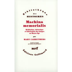 Machina memorialis - méditation, rhétorique et fabrication des images au Moyen Age