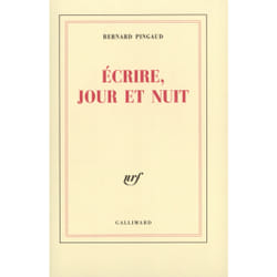 Écrire, jour et nuit