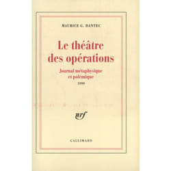 Le Théâtre des opérations : Journal métaphysique et polémique (1999)
