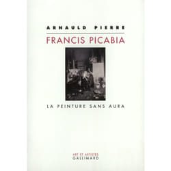 Francis Picabia : La peinture sans aura