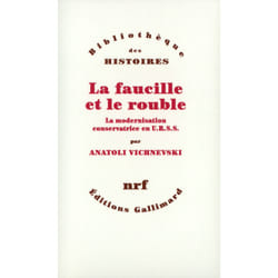 La faucille et le rouble - la modernisation conservatrice en U.R.S.S.
