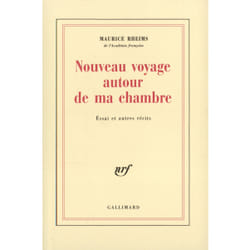 Nouveau voyage autour de ma chambre : Essai et autres récits