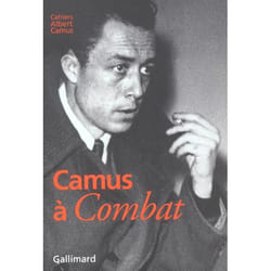 Camus à "Combat" - Éditoriaux et articles (1944-1947) (Grand format)