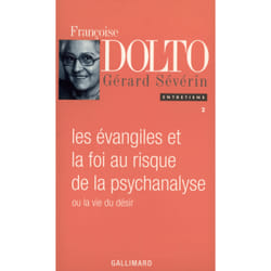Les Évangiles et la foi au risque de la psychanalyse ou La vie du désir