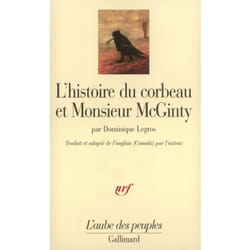 L'Histoire du corbeau et Monsieur McGinty : Un Indien athapascan tutchone du Yukon raconte la création du monde