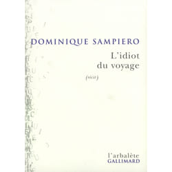 L'Idiot du voyage : (récit)