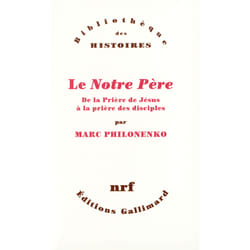 Le "Notre Père" - de la prière de Jésus à la prière des disciples