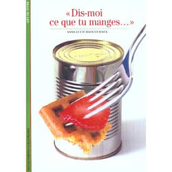 Dis-moi ce que tu manges...