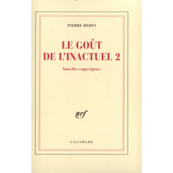 Le Goût de l'inactuel 2 : Nouvelles coquecigrues