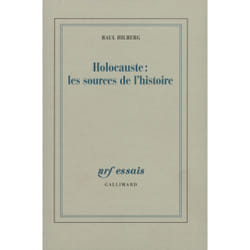 Holocauste : les sources de l'histoire