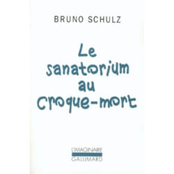 Éditions Gallimard LE SANATORIUM AU CROQUE-MORT