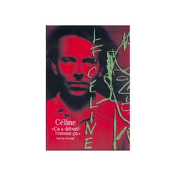 Céline : "ça a débuté comme ça"