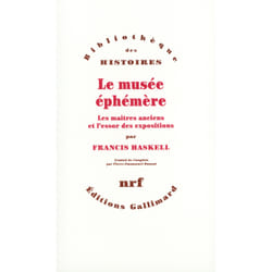 Le musee éphémère - les maitres anciens et l'essor des expositions