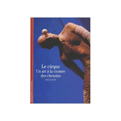 Le Cirque : Un art à la croisée des chemins