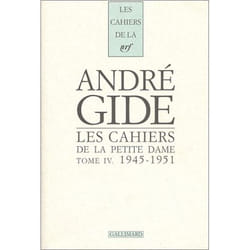 Les cahiers de la petite dame - vol04 - notes pour l'histoire authentique d'andre gide-1945-1951