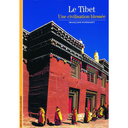 Le Tibet : Une civilisation blessée