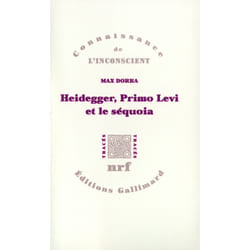Heidegger, Primo Levi et le séquoia : La double inconscience