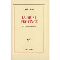 La Muse Province : (76 Proses en poèmes)