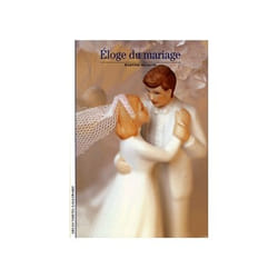 Éloge du mariage