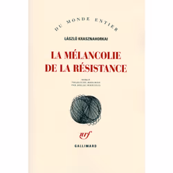 ISBN La mélancolie de la résistance, Français, 396 pages
