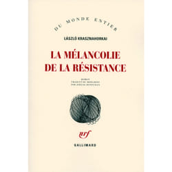 La mélancolie de la résistance