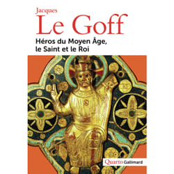 Héros du Moyen Age, le saint et le roi