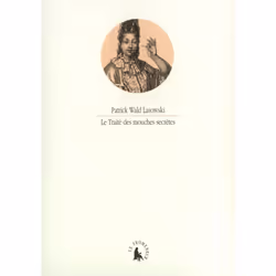 ISBN Le Traité des mouches secrètes, Français, 144 pages
